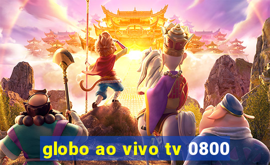 globo ao vivo tv 0800